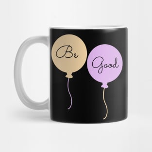 Be Good Mug